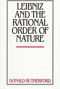 Leibniz and the Rational Order of Nature (Paperback, Revised)