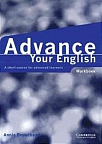 Advance Your English Workbook: A Short Course for Advanced Learners (Paperback)