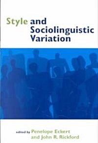 Style and Sociolinguistic Variation (Paperback)