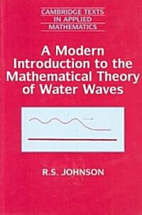 A Modern Introduction to the Mathematical Theory of Water Waves (Paperback)