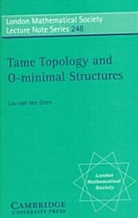 Tame Topology and O-minimal Structures (Paperback)