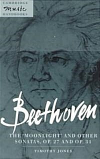 Beethoven: The Moonlight and other Sonatas, Op. 27 and Op. 31 (Paperback)