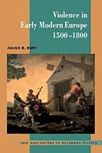 Violence in Early Modern Europe 1500–1800 (Paperback)