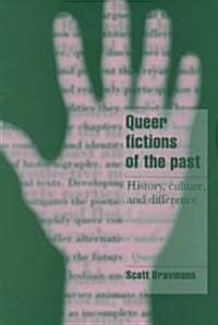 Queer Fictions of the Past : History, Culture, and Difference (Paperback)