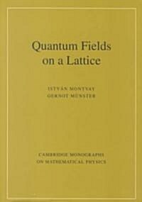 Quantum Fields on a Lattice (Paperback)