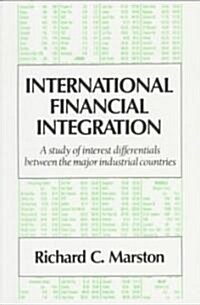 International Financial Integration : A Study of Interest Differentials between the Major Industrial Countries (Paperback)