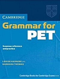 Cambridge Grammar for PET without Answers : Grammar Reference and Practice (Paperback)