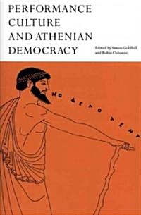 Performance Culture And Athenian Democracy (Paperback, Reissue)