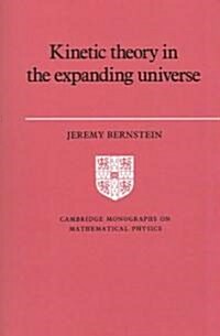 Kinetic Theory in the Expanding Universe (Paperback)