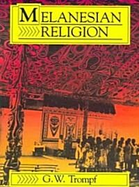 Melanesian Religion (Paperback, Pbk)