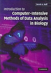 Introduction to Computer-Intensive Methods of Data Analysis in Biology (Paperback)
