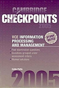 Cambridge Checkpoints VCE Information Processing and Management 2005 (Paperback, Student ed)