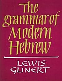 The Grammar of Modern Hebrew (Paperback)