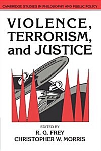 Violence, Terrorism, and Justice (Paperback)