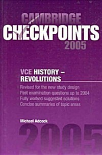 Cambridge Checkpoints VCE History - Revolutions 2005 (Paperback)