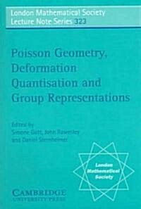 Poisson Geometry, Deformation Quantisation and Group Representations (Paperback)