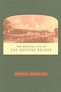 The Musical Life of the Crystal Palace (Paperback)