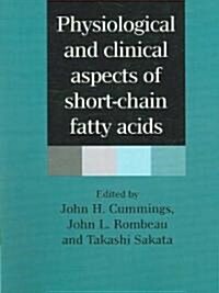 Physiological and Clinical Aspects of Short-Chain Fatty Acids (Paperback)