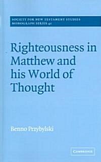 Righteousness in Matthew and his World of Thought (Paperback)