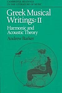 Greek Musical Writings: Volume 2, Harmonic and Acoustic Theory (Paperback)