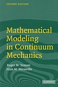 Mathematical Modeling in Continuum Mechanics (Paperback, 2 Revised edition)