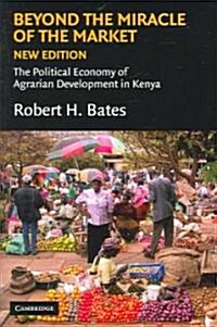 Beyond the Miracle of the Market : The Political Economy of Agrarian Development in Kenya (Paperback, 2 Revised edition)