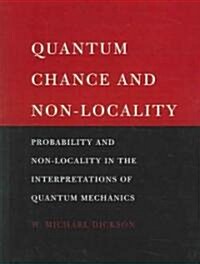 Quantum Chance and Non-locality : Probability and Non-locality in the Interpretations of Quantum Mechanics (Paperback)