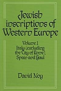 Jewish Inscriptions of Western Europe: Volume 1, Italy (excluding the City of Rome), Spain and Gaul (Paperback)