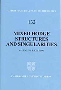 Mixed Hodge Structures and Singularities (Hardcover)