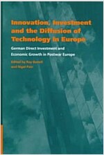 Innovation, Investment and the Diffusion of Technology in Europe : German Direct Investment and Economic Growth in Postwar Europe (Hardcover)