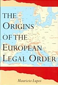 The Origins of the European Legal Order (Hardcover)