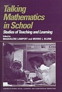 Talking Mathematics in School : Studies of Teaching and Learning (Hardcover)