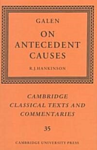 Galen: On Antecedent Causes (Hardcover)