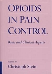 Opioids in Pain Control (Hardcover)