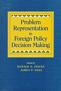 Problem Representation in Foreign Policy Decision-Making (Hardcover)