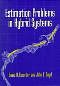 Estimation Problems in Hybrid Systems (Hardcover)