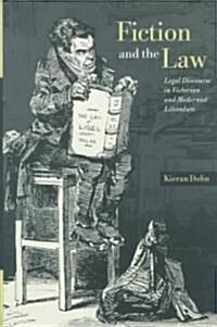 Fiction and the Law : Legal Discourse in Victorian and Modernist Literature (Hardcover)