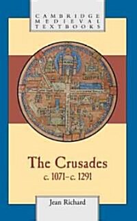 The Crusades, c.1071–c.1291 (Hardcover)