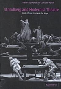 Strindberg and Modernist Theatre : Post-Inferno Drama on the Stage (Hardcover)