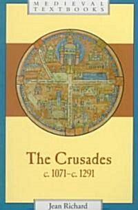 The Crusades, c.1071–c.1291 (Paperback)
