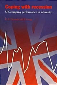 Coping with Recession : UK Company Performance in Adversity (Paperback)