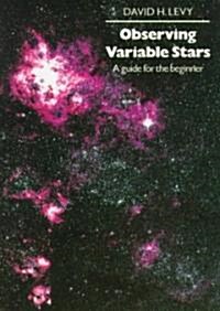 Observing Variable Stars : A Guide for the Beginner (Paperback)