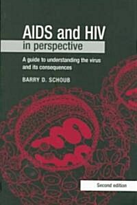 AIDS and HIV in Perspective : A Guide to Understanding the Virus and Its Consequences (Paperback, 2 Revised edition)