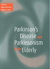 Parkinsons Disease and Parkinsonism in the Elderly (Paperback)