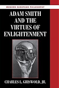 Adam Smith and the Virtues of Enlightenment (Paperback)