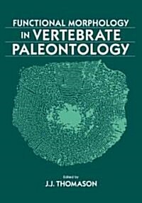 Functional Morphology in Vertebrate Paleontology (Paperback)