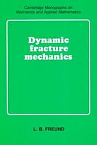 Dynamic Fracture Mechanics (Paperback)