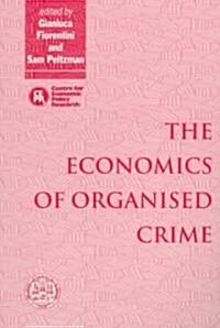 The Economics of Organised Crime (Paperback)
