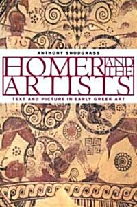 Homer and the Artists : Text and Picture in Early Greek Art (Paperback)