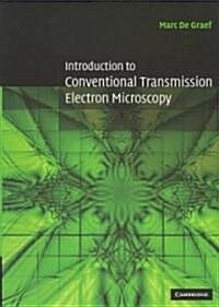 Introduction to Conventional Transmission Electron Microscopy (Paperback)